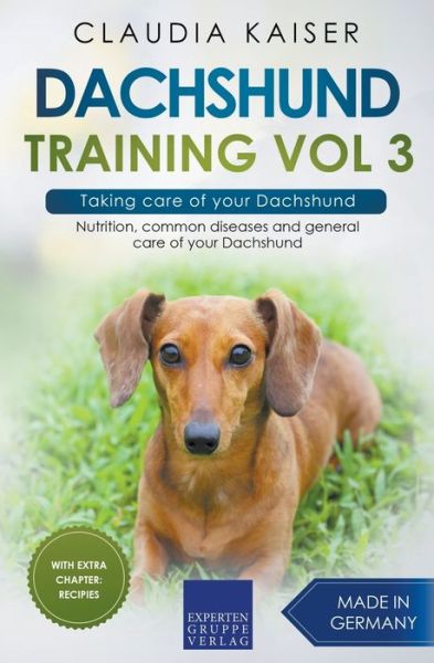 Cover for Claudia Kaiser · Dachshund Training Vol 3 - Taking care of your Dachshund (Paperback Book) (2021)