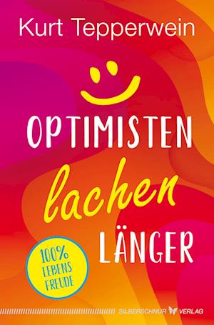 Cover for Kurt Tepperwein · Optimisten lachen länger (Book) (2024)