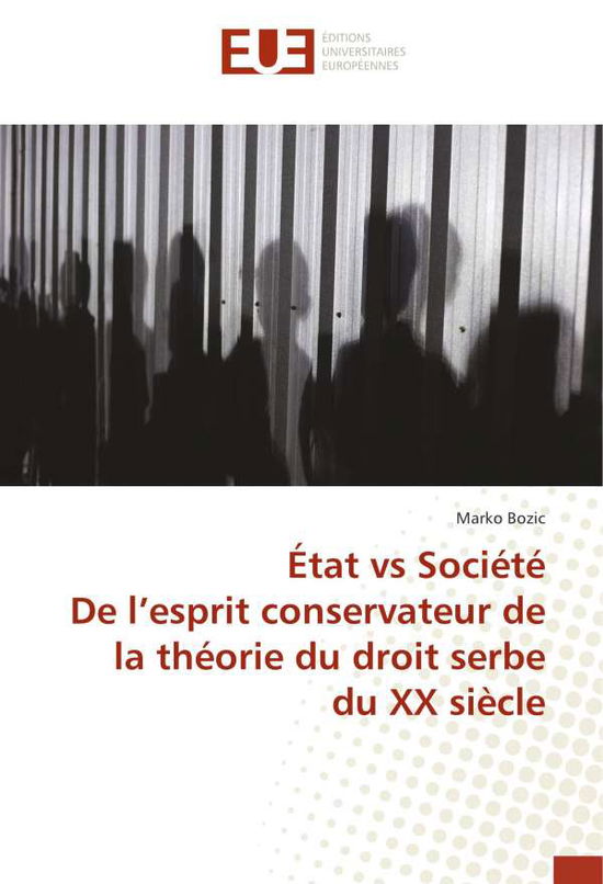 État vs SociétéDe l'esprit conser - Bozic - Books -  - 9786139521760 - 