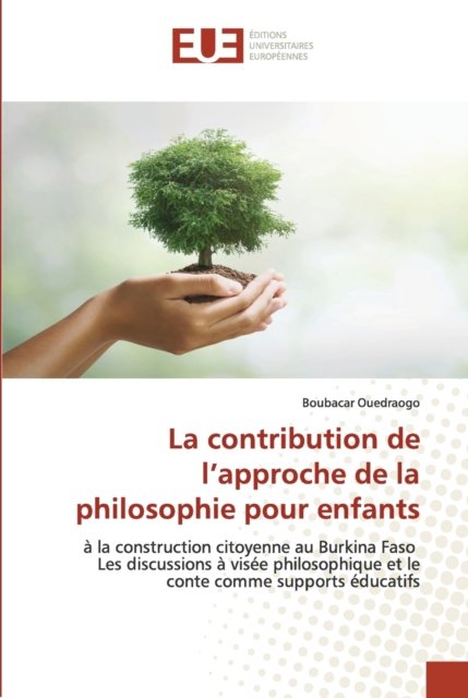 Cover for Boubacar Ouedraogo · La contribution de l?approche de la philosophie pour enfants (Paperback Book) (2022)