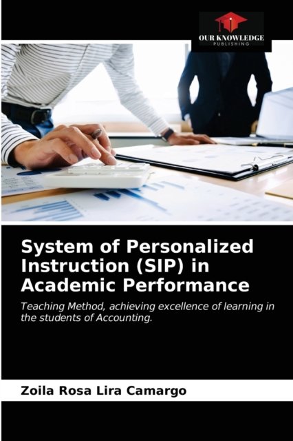 Cover for Zoila Rosa Lira Camargo · System of Personalized Instruction (SIP) in Academic Performance (Taschenbuch) (2020)