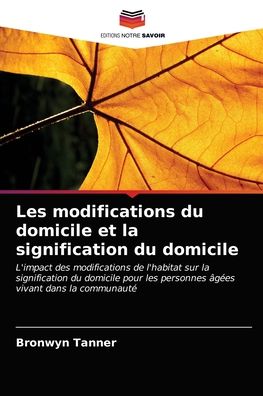 Cover for Bronwyn Tanner · Les modifications du domicile et la signification du domicile (Paperback Book) (2021)