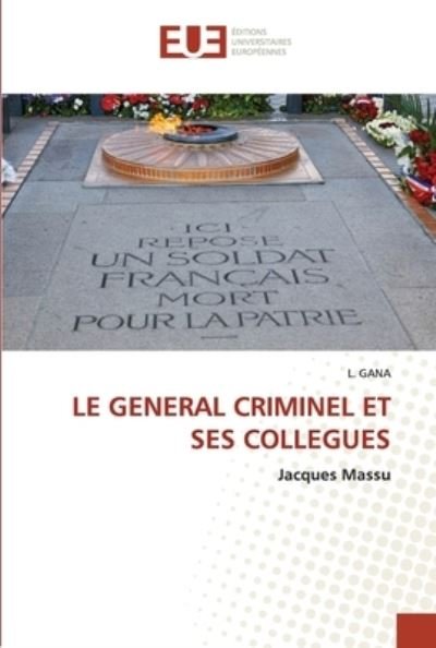 Cover for L Gana · Le General Criminel Et Ses Collegues (Paperback Bog) (2022)