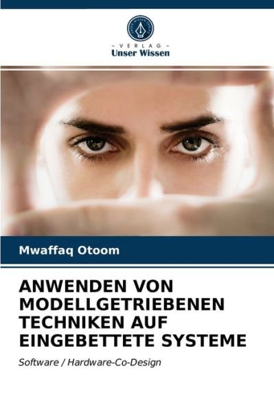 Cover for Mwaffaq Otoom · Anwenden Von Modellgetriebenen Techniken Auf Eingebettete Systeme (Paperback Bog) (2021)