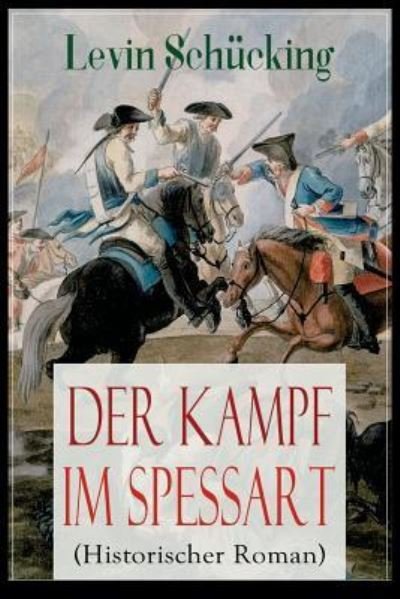 Cover for Levin Schucking · Der Kampf im Spessart (Historischer Roman) (Taschenbuch) (2017)