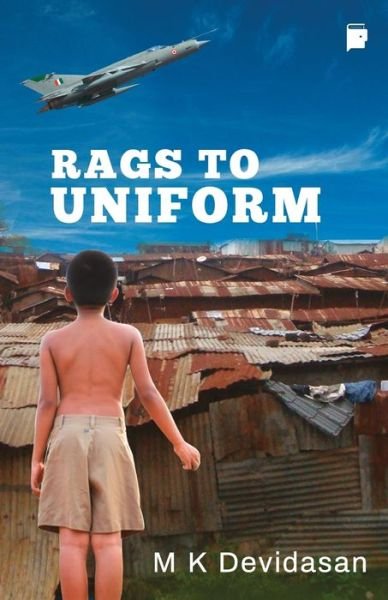 Cover for M K Devidasan · Rags To Uniform (Paperback Book) (2020)