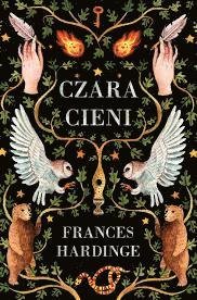 Cover for Frances Hardinge · Czara Cieni (Bound Book) (2019)