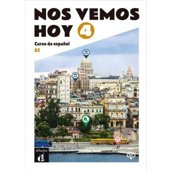 Cover for Nos vemos hoy 4 - Edicion para estudiantes + audio MP3. B2 (Paperback Book) (2024)