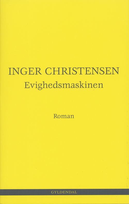 Cover for Inger Christensen · Evighedsmaskinen (Hæftet bog) [1. udgave] (2005)