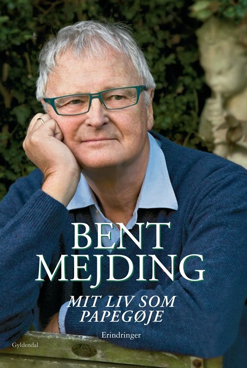 Cover for Bent Mejding · Mit liv som papegøje (Indbundet Bog) [1. udgave] [Indbundet] (2012)