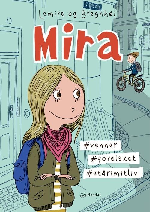 Cover for Sabine Lemire · Mira: Mira 1 - Mira. #venner #forelsket #etårimitliv (Inbunden Bok) [1:a utgåva] (2017)
