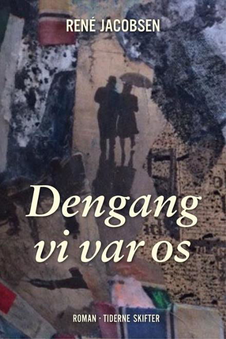 Cover for René Jacobsen · Dengang vi var os (Sewn Spine Book) [1st edition] (2017)