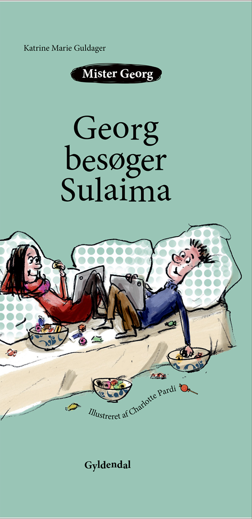 Cover for Katrine Marie Guldager · Frøken Ignora og Mister Georg: Mister Georg besøger Sulaima (Bound Book) [1st edition] (2020)