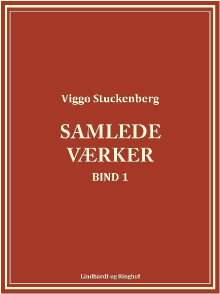 Cover for Viggo Stuckenberg · Samlede værker (bind 1) (Heftet bok) [1. utgave] (2017)