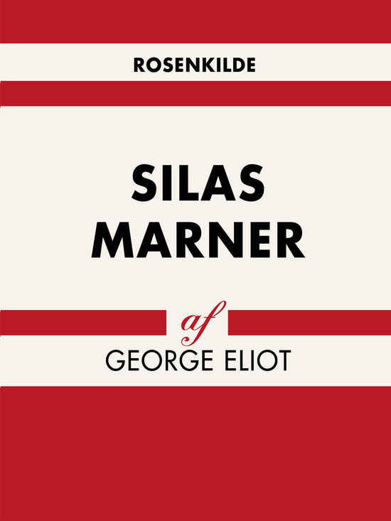 George Eliot · Verdens klassikere: Silas Marner (Sewn Spine Book) [1st edition] (2018)