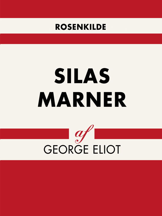 Verdens klassikere: Silas Marner - George Eliot - Bøger - Saga - 9788711950760 - 3. maj 2018