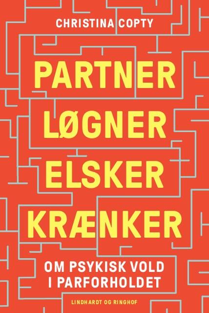 Cover for Christina Copty · Partner, løgner, elsker, krænker (Sewn Spine Book) [1. Painos] (2022)