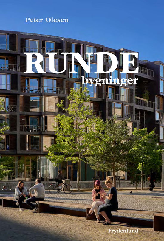 Cover for Peter Olesen · Runde bygninger (Gebundesens Buch) [1. Ausgabe] (2024)