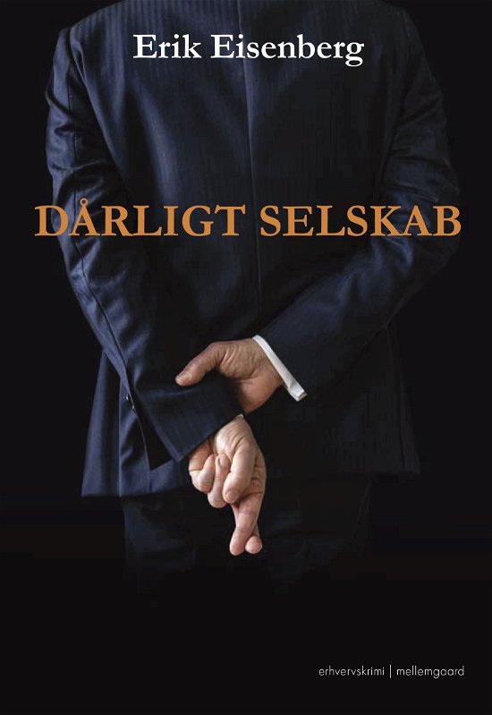 Erik Eisenberg · Dårligt selskab (Sewn Spine Book) [1st edition] (2024)