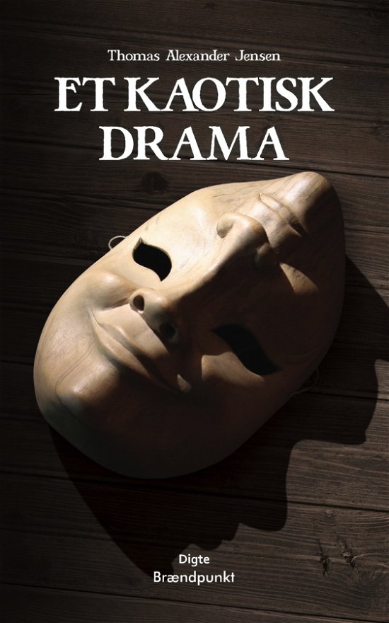 Cover for Thomas Alexander Jensen · Et kaotisk drama (Paperback Bog) [1. udgave] (2018)
