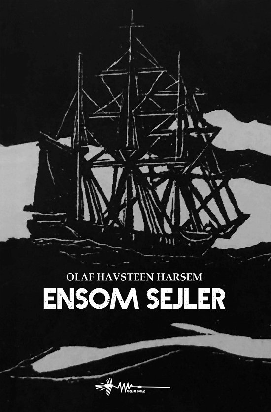 Cover for Olaf Havsteen Harsem · Ensom sejler (Gebundenes Buch) [1. Ausgabe] (2023)