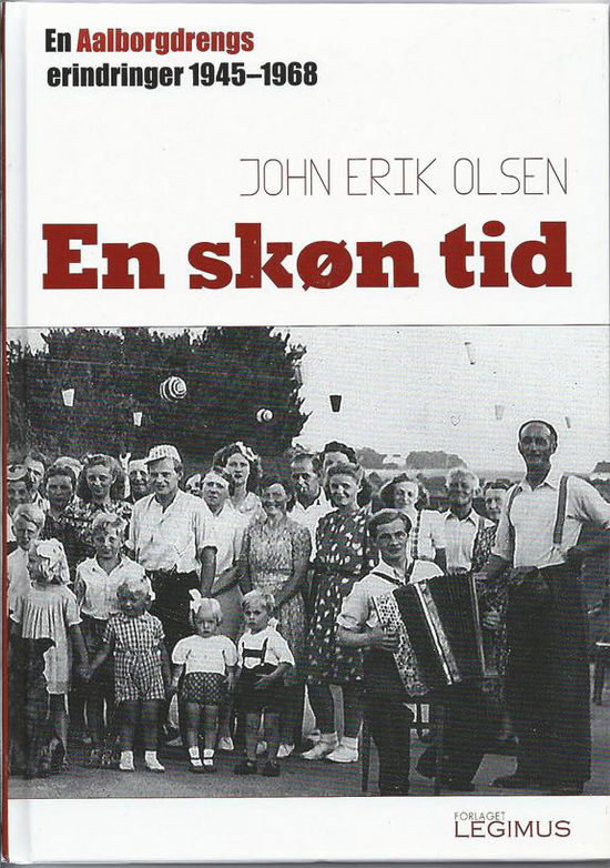 Cover for John Erik Olsen · En skøn tid (Hardcover Book) [1º edição] (2009)