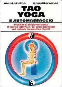 Cover for Mantak Chia · Tao Yoga E Automassaggio (Bog)