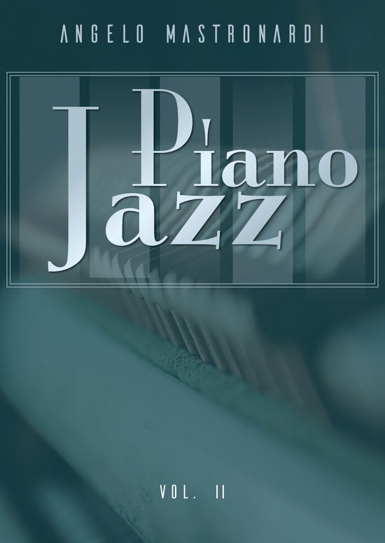 Cover for Angelo Mastronardi · Piano Jazz #02 (Book)