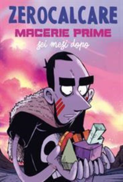 Macerie Prime. Sei Mesi Dopo - Zerocalcare - Books - Bao Publishing - 9788832730760 - May 4, 2018