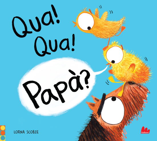 Cover for Lorna Scobie · Qua! Qua! Papa? Ediz. A Colori (Buch) (2020)