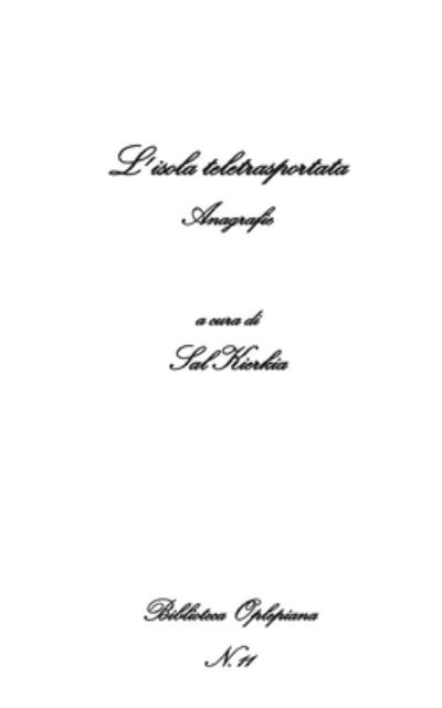 Cover for Sal Kierkia · L'isola teletrasportata (Paperback Book) (2018)