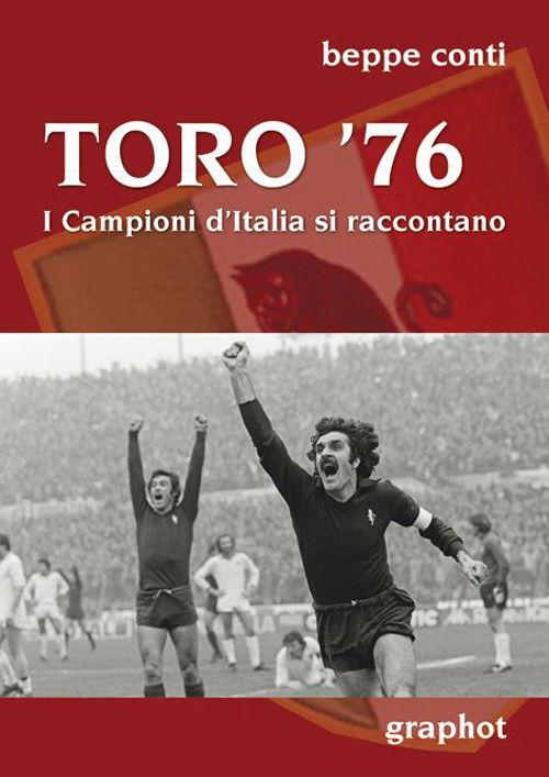 Cover for Beppe Conti · Toro '76. I Campioni D'Italia Si Raccontano (Book)