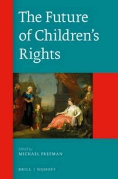 Cover for Michael Freeman · The Future of Children S Rights (Inbunden Bok) (2014)