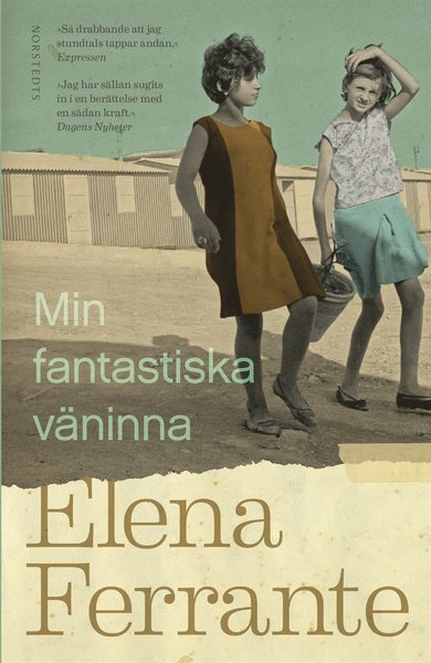 Cover for Elena Ferrante · Neapelkvartetten: Min fantastiska väninna. Bok 1, Barndom och tonår (ePUB) (2016)