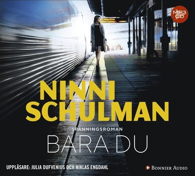 Bara du - Ninni Schulman - Hörbuch - Bonnier Audio - 9789176471760 - 25. April 2018