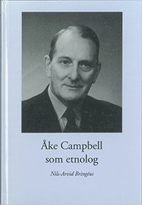 Cover for Nils-Arvid Bringéus · Acta academiae regiae Gustavi Adolphi: Åke Campbell som etnolog (Bound Book) (2008)