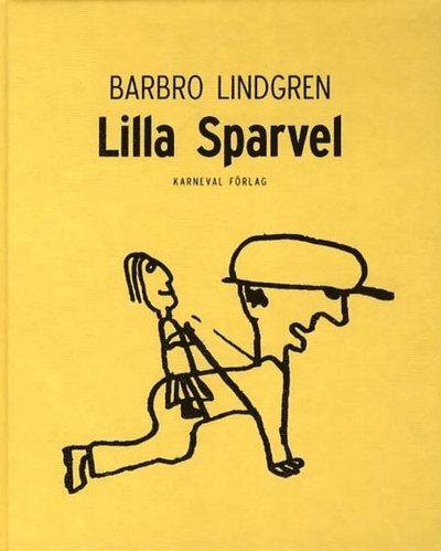 Cover for Barbro Lindgren · Lilla Sparvel (Gebundesens Buch) (2011)