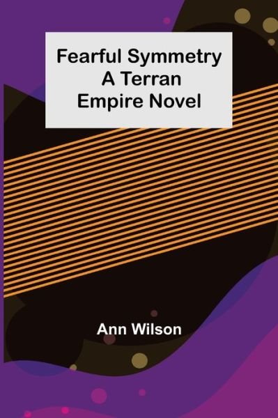 Cover for Ann Wilson · Fearful Symmetry A Terran Empire novel (Paperback Book) (2022)
