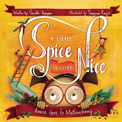 Cover for Sruthi Vijayan · A Little Spice Is Extra Nice (Paperback Book) (2021)