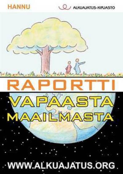 Cover for Hannu · Raportti Vapaasta Maailmasta (Paperback Bog) (2015)