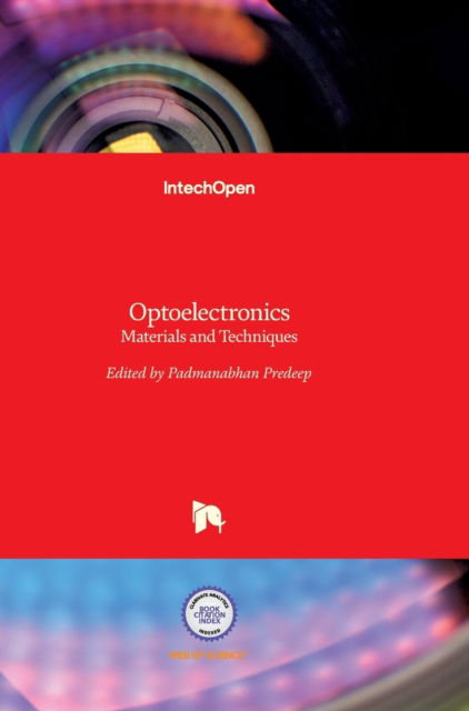 Optoelectronics: Materials and Techniques - P Predeep - Books - In Tech - 9789533072760 - September 26, 2011