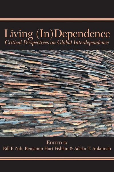 Cover for Bill F Ndi · Living (In)Dependence (Paperback Book) (2018)