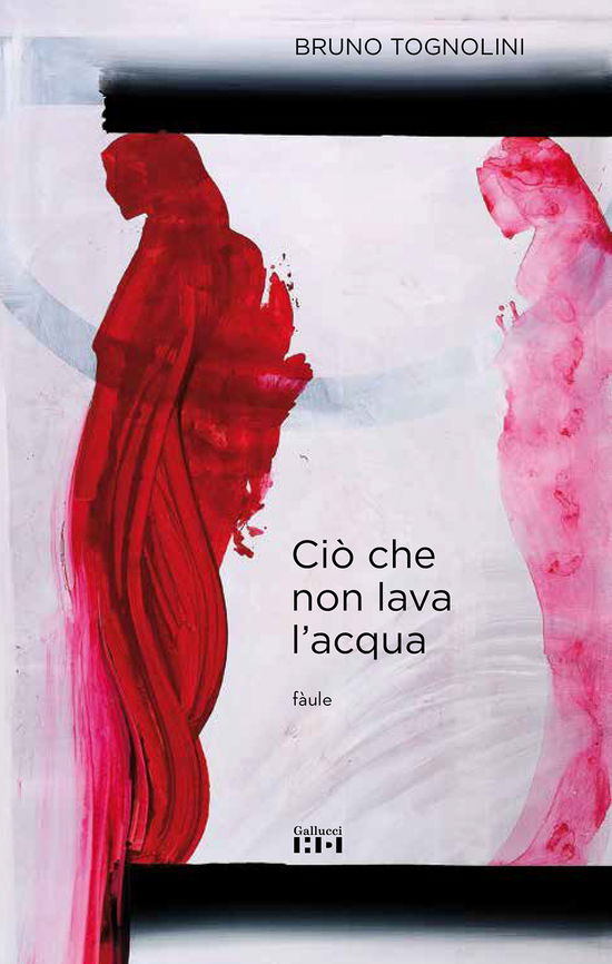 Cio Che Non Lava L'acqua - Bruno Tognolini - Books -  - 9791222100760 - 