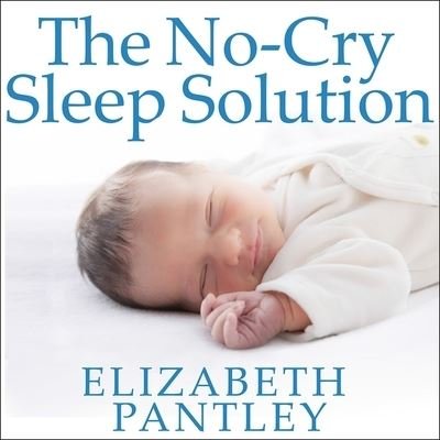 Cover for Elizabeth Pantley · The No-Cry Sleep Solution (CD) (2015)