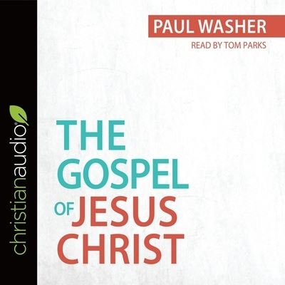 Gospel of Jesus Christ - Paul Washer - Musiikki - Christianaudio - 9798200477760 - perjantai 29. syyskuuta 2017