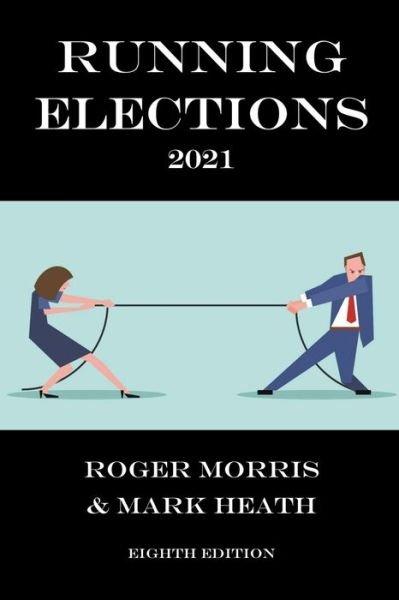 Cover for Roger Morris · Running Elections (Pocketbok) (2020)