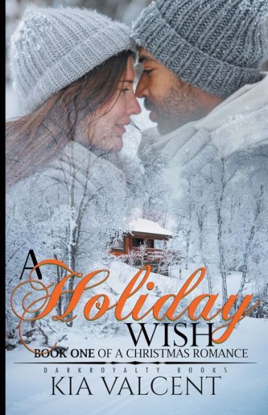 Cover for Kia Valcent · A Holiday Wish (Paperback Book) (2021)