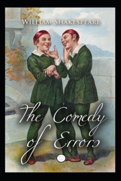 Cover for Amazon Digital Services LLC - KDP Print US · The Comedy of Errors Annotated (Paperback Bog) (2022)