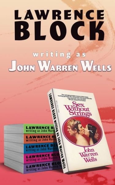 Cover for As John Warren Wells · Sex Without Strings: A Handbook for Consenting Adults (Paperback Bog) (2022)