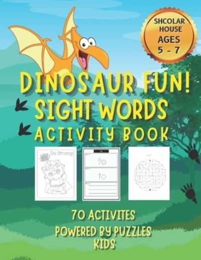 Dinosaur Fun! Sightwords Activity Book: Bonus! Super Dino Coloring Book & Mazes - Powered Puzzles - Kirjat - Independently Published - 9798451570760 - lauantai 7. elokuuta 2021